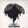 I Want Nothing (Extended Mix)
