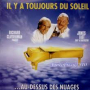 Il Y A Toujours Du Soleil Au-Dessus Des Nuages