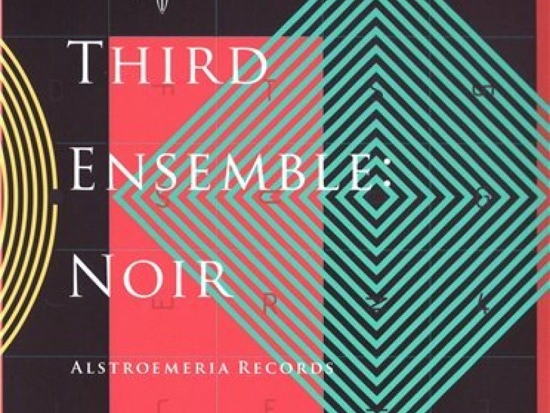 Third Ensemble： Noir