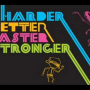 Harder, Better, Faster, Stronger (In And Out)