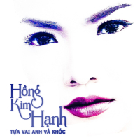 Tựa Vai Anh Và Khóc