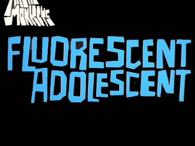 Fluorescent Adolescent - Single