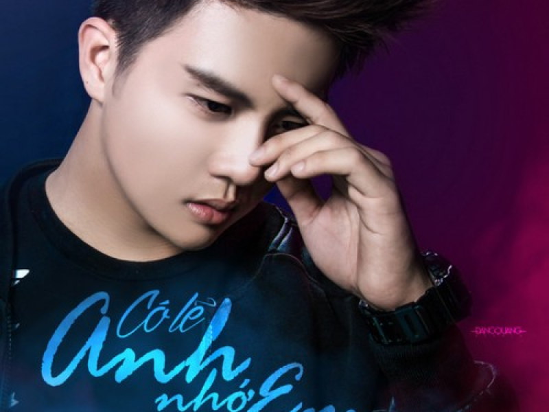 Có Lẽ Anh Nhớ Em