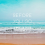 Before You Go (Inst.)