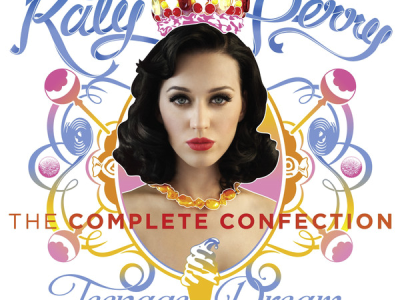 Teenage Dream - The Complete Confection