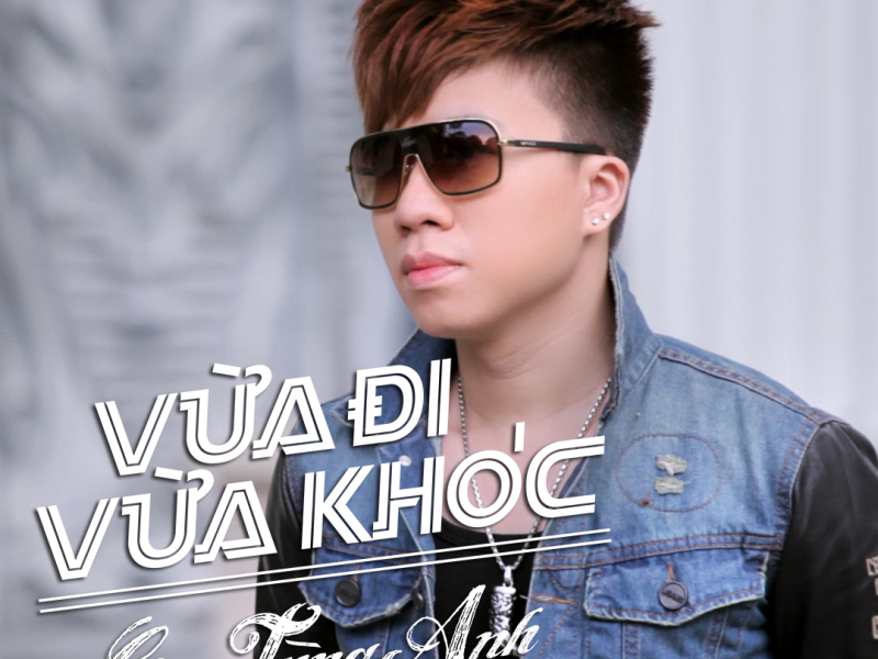 Vừa Đi Vừa Khóc