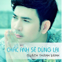 Chắc Anh Sẽ Dừng Lại (Beat)