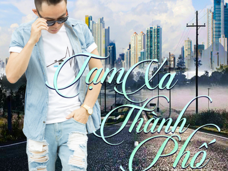 Tạm Xa Thành Phố (Single)