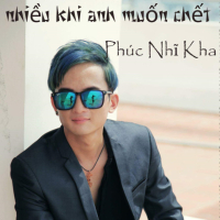 Nhiều Khi Anh Muốn Chết