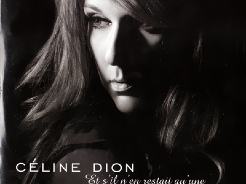 Et S'il N'en Restait Qu'une (Je Serais Celle-Lа) (CDS)