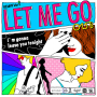 Let Me Go (KINGMCK Ghettojackin Mix)