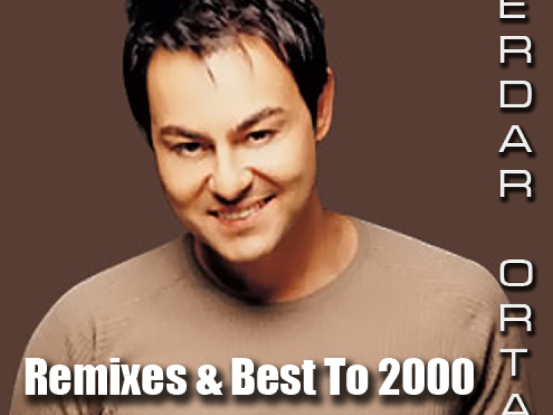 Remixes & Best To 2000