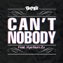 Can't Nobody (Inst.)