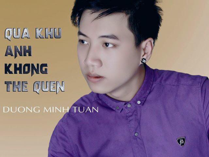 Quá Khứ Anh Không Thể Quên
