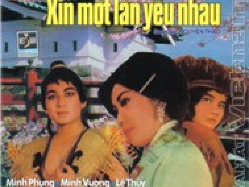 Xin Một Lần Yêu Nhau