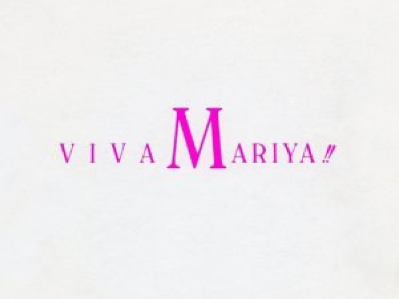 Viva Mariya!!