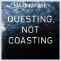 Questing Not Coasting