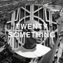 Twenty-Something (The Los Evo Jedis Remix)