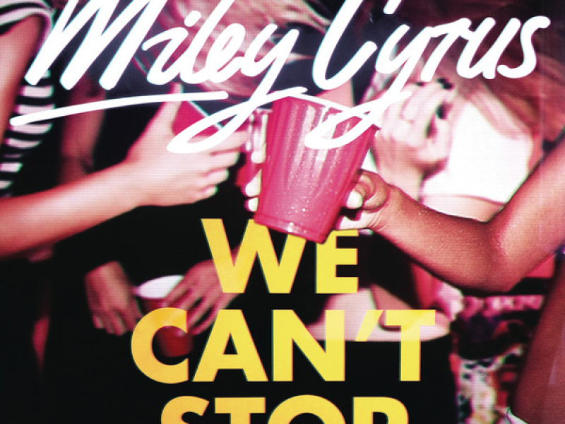 We Can't Stop (Single)