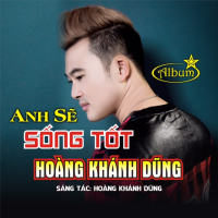 Anh Sẽ Sống Tốt