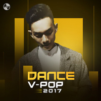 Nhạc Dance Việt 2017
