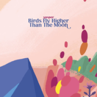 Birds Fly Higher Than The Moon (Single)