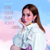 Em Quá Dại Khờ