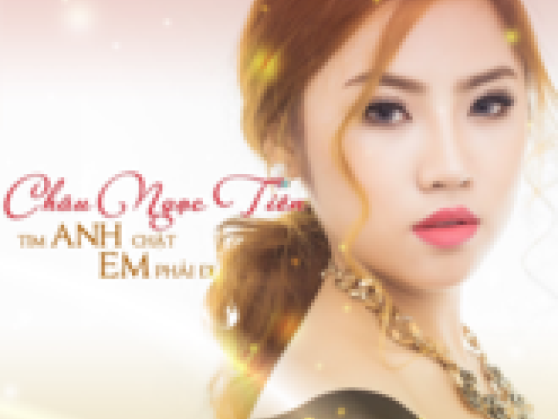 Tim Anh Chật Em Phải Đi 