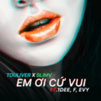 Em Ơi Cứ Vui (Single)