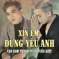 Xin Em Đừng Yêu Anh