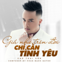 Giá Như Trên Đời Chỉ Cần Tình Yêu (Single)