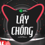 Lấy Chồng (VisconC Remix)