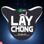 Lấy Chồng (Hoa Hồng Dại Music Remix)