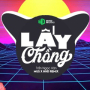 Lấy Chồng (MUS Remix)