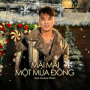 Mãi Mãi Một Mùa Đông (New Solo Version)