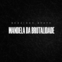 Mandela da Brutalidade