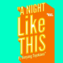 A Night Like This (feat. Jinryang Toyokawa)