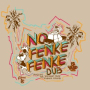 No Fenke Fenke (Dub)