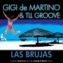 Las Brujas (Gigi de Martino Radio Edit)