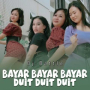 Bayar Bayar Bayar Duit Duit Duit