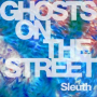Ghosts on the Street