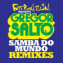 Samba Do Mundo (Funkin Matt Remix)