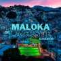MALOKA DE LACOSTE (Speed Up + Reverb)