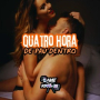 Quatro Hora de Pau Dentro