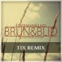 Brun Og Blid (Tix Remix)