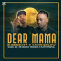 Dear Mama (feat. Dr Skaro, Cliff potential, Vida Soul & Naqua SA)