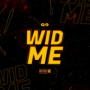 Wid Me