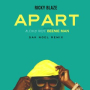 Apart (Sak Noel Remix)