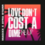 Love Don't Cost A Dime (Re-Up / Dance Version)