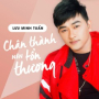 Chân Thành Nên Tổn Thương